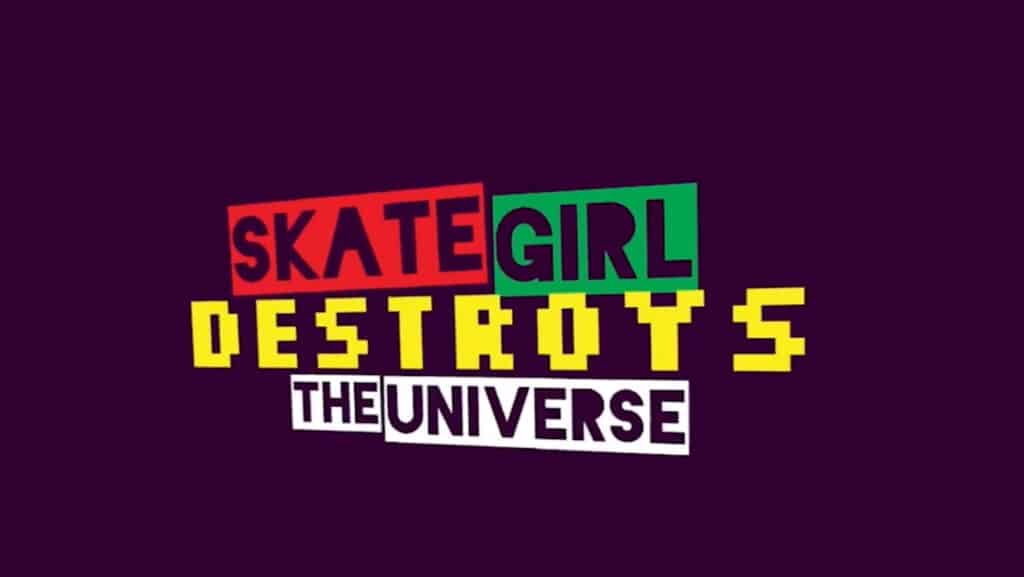 Mermaid Heavy Industries' Skategirl Destroys the Universe